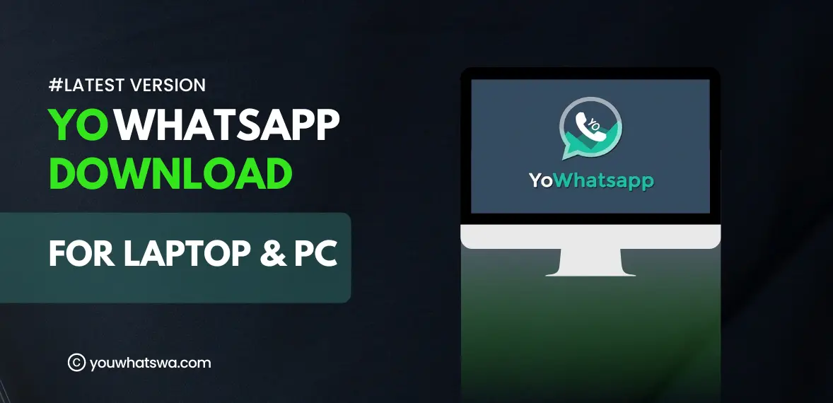 Download Yo WhatsApp For Laptop