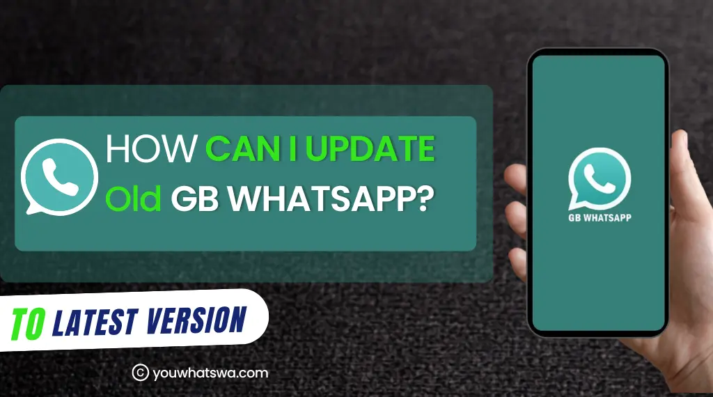 How Can i update Old Gb WhatsApp?